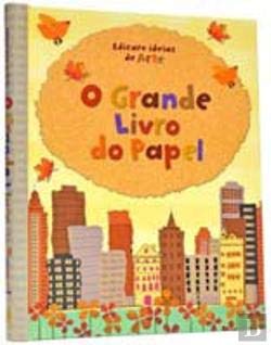 O Grande Livro do Papel (Portuguese Edition) Fiona Watt, Antonia Miller book