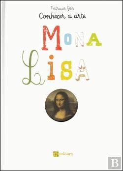 Mona Lisa Conhecer a Arte (Portuguese Edition) Patrícia Geis book