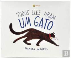 Todos Eles Viram Um Gato (Portuguese Edition) Brendan Wenzel book