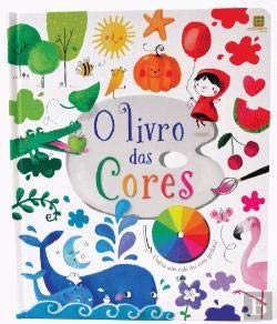 O Livro das Cores (Portuguese Edition) Claire Ever e Felicity Brooks Books