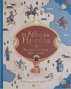 O Atlas dos Heróis Um mundo de heróis, mitos e lendas book