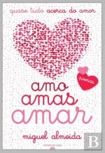 Amo, Amas, Amar (Portuguese Edition) Miguel Almeida Books