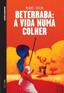 Beterraba: A Vida numa Colher (Portuguese Edition) Miguel Rocha book