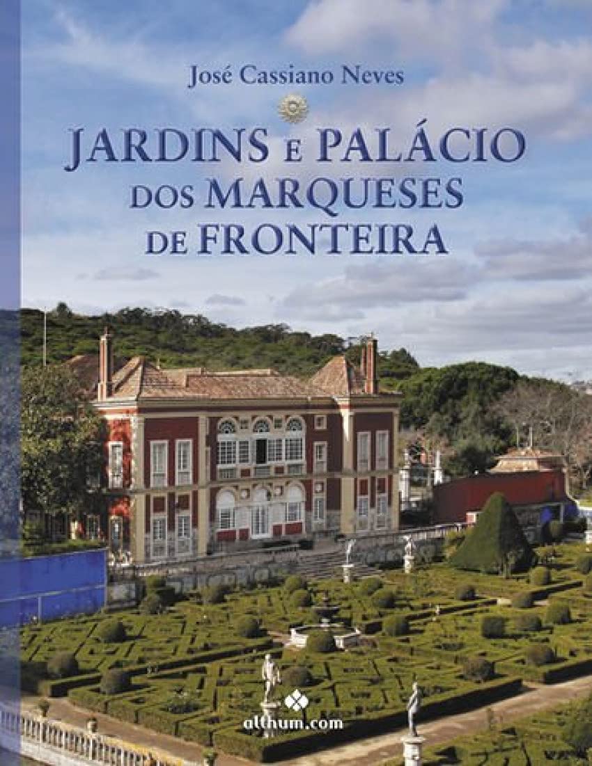Jardins E Palácio Dos Marqueses De Fronteira Books