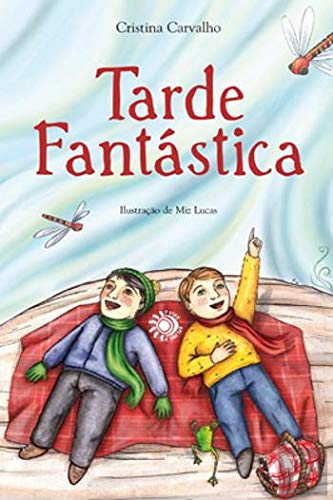Tarde Fantástica (Portuguese Edition) Cristina Carvalho book
