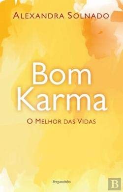 Bom Karma O melhor das vidas (Portuguese Edition) Alexandra Solnado book