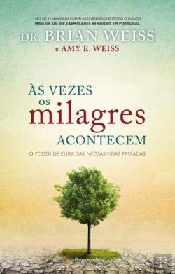 Às Vezes os Milagres Acontecem (Portuguese Edition) Brian Weiss book