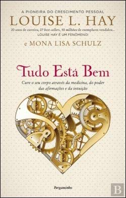 Tudo Está Bem (Portuguese Edition) Mona Lisa Schulz , Louise L. Hay book