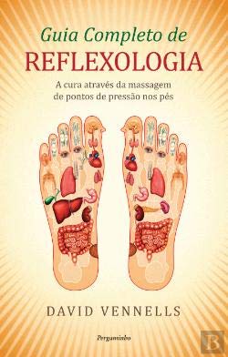 Guia Completo de Reflexologia (Portuguese Edition) David F. Vennells book