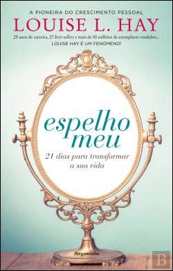 Espelho meu (Portuguese Edition) Louise L. Hay Books