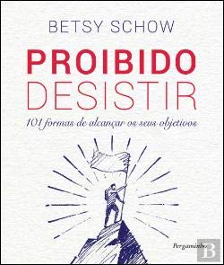 Proibido Desistir (Portuguese Edition) Betsy Schow book