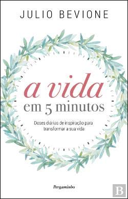 A Vida em Cinco Minutos (Portuguese Edition) Julio Bevione book