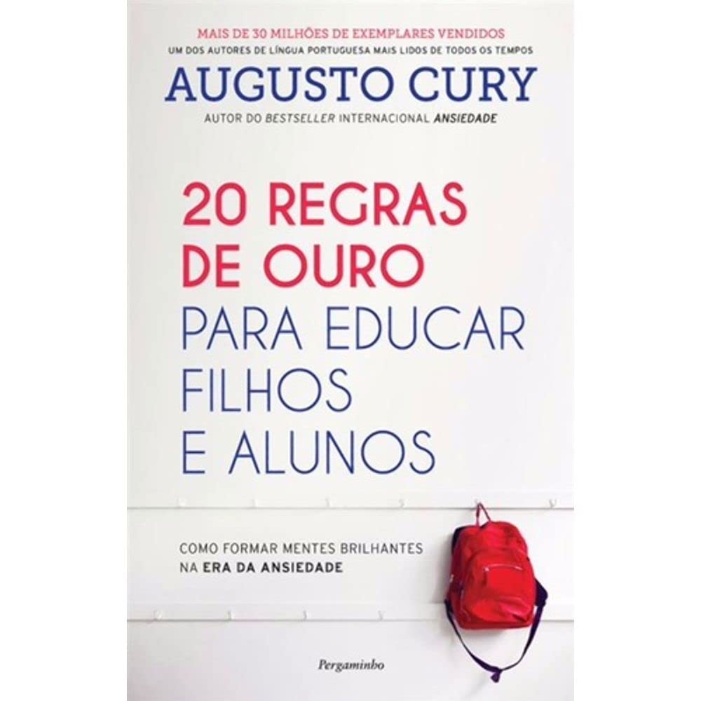 20 Regras de Ouro para Educar Filhos e Alunos Como Formar Mentes Brilhantes na Era da Ansiedade book