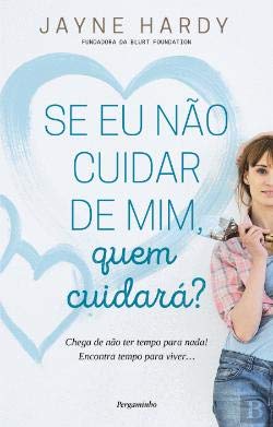 Se Eu não Cuidar de Mim, Quem Cuidará? (Portuguese Edition) Jayne Hardy book