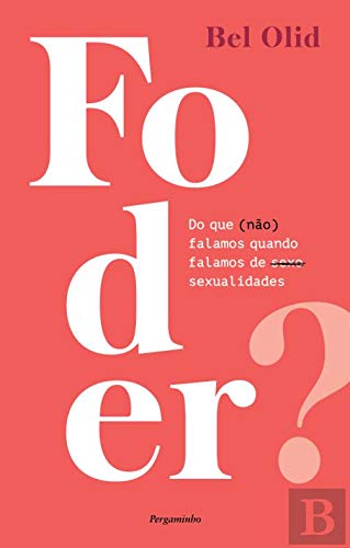 Foder? Do que (não) falamos quando falamos de (sexo) sexualidades book