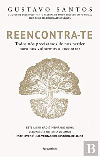 Reencontra-te Todos nós precisamos de nos perder para nos voltarmos a encontrar book
