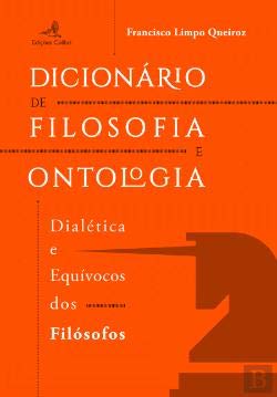 Dicionário de Filosofia e Ontologia (Portuguese Edition) Francisco Limpo de Faria Queiroz book