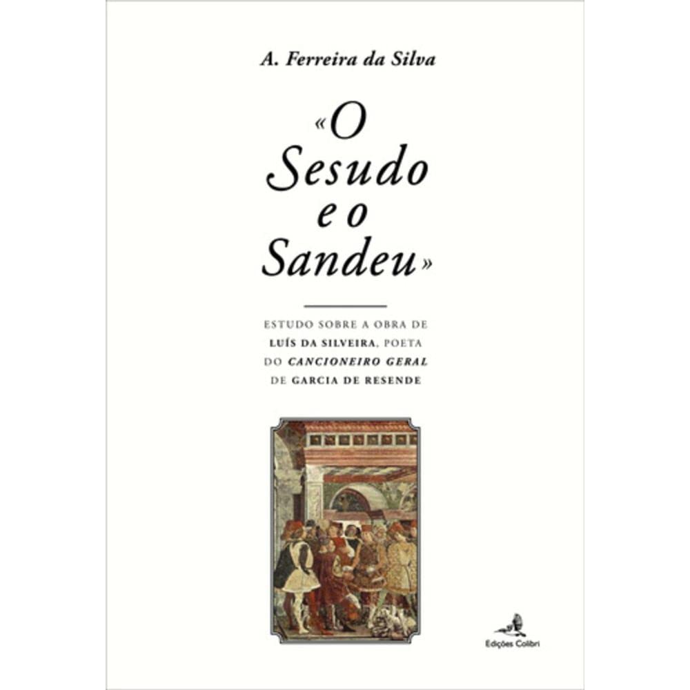 O Sesudo e o Sandeu (Portuguese Edition) A. Ferreira da Silva book