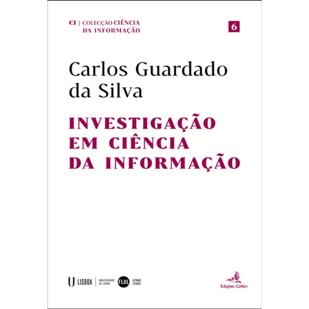Investigação em Ciência da Informação (Portuguese Edition) Carlos Guardado Silva book