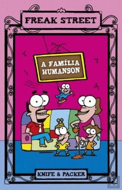 Freak Street - a Família Humanson (Portuguese Edition) Knife & Packer book