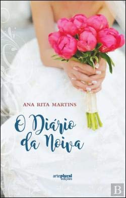 Diário da Noiva (Portuguese Edition) Ana Rita Martins book