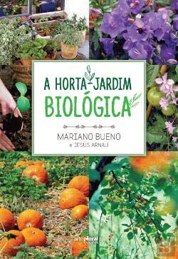 A Horta-Jardim Biológica (Portuguese Edition) Jesús Arnau , Mariano Bueno Books