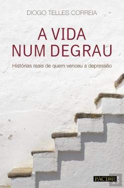 A Vida Num Degrau (Portuguese) Diogo Telles Correia book