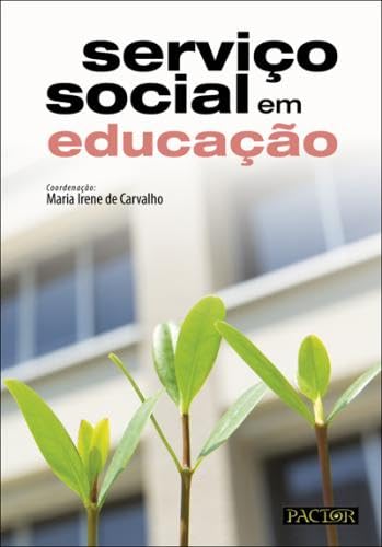 Serviço Social em Educação (Portuguese Edition) Maria Irene de Carvalho book