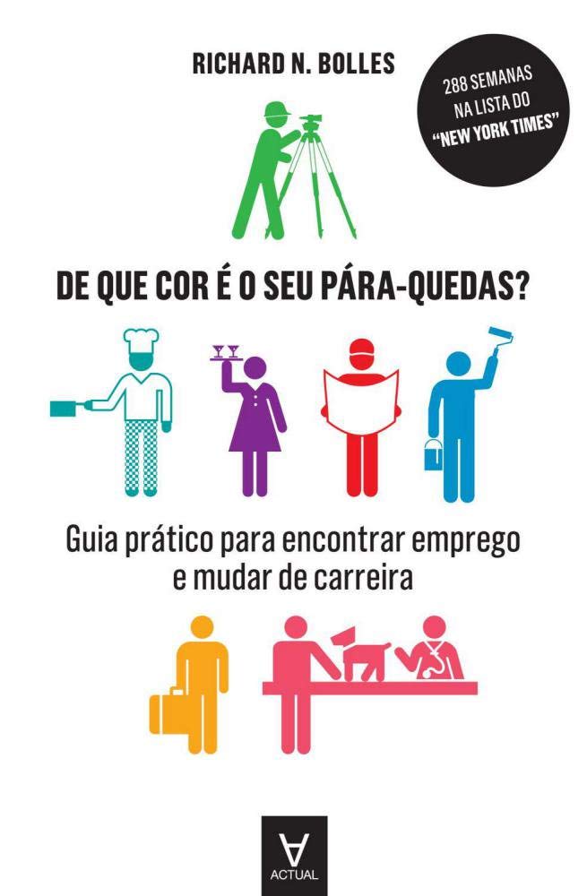 De Que Cor É o Seu Pára-Quedas? Guia prático para encontrar emprego e mudar de carreira (Portuguese Edition) book