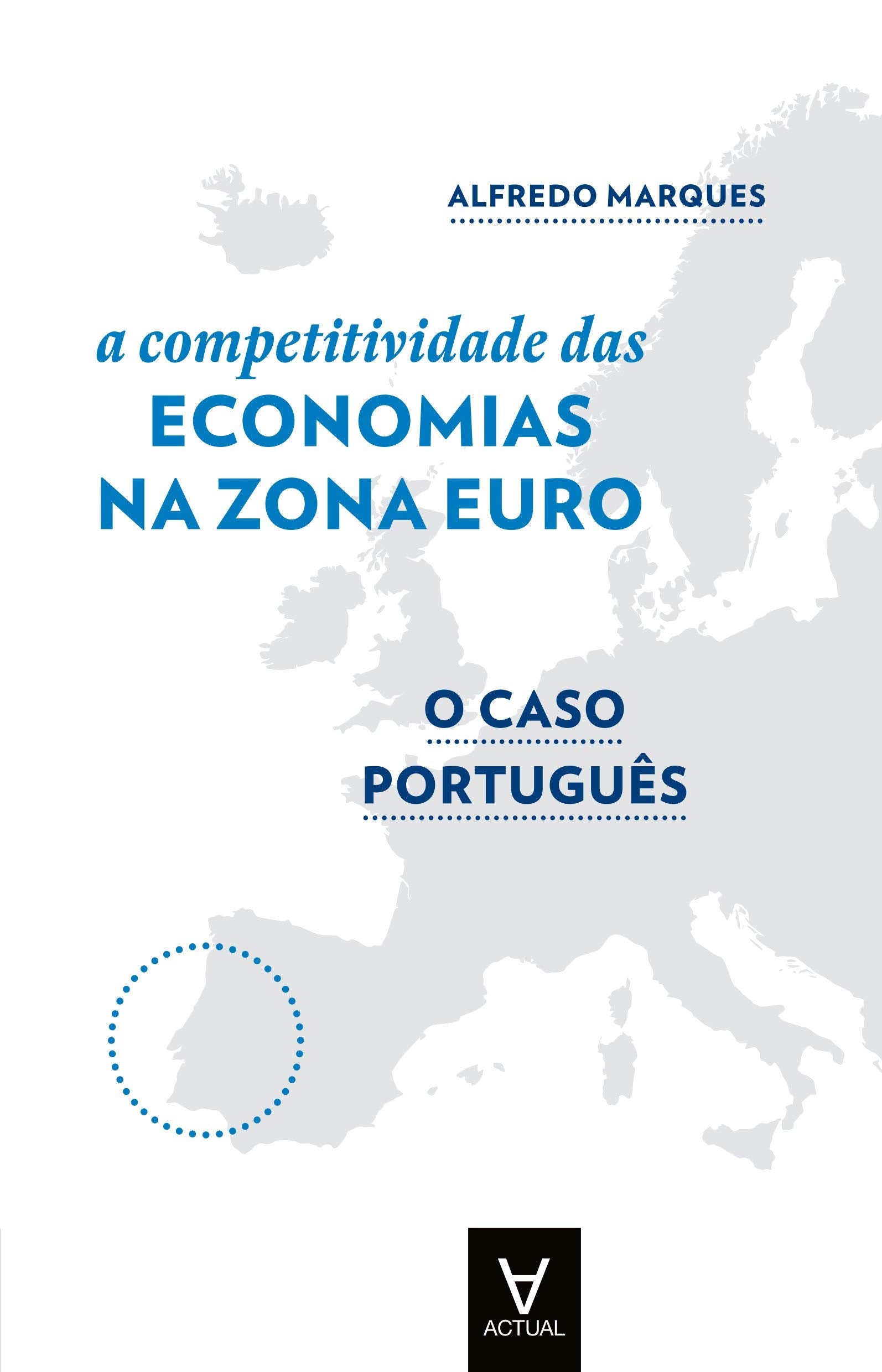 A Competitividade das Economias na Zona Euro (Portuguese Edition) Alfredo Marques Books