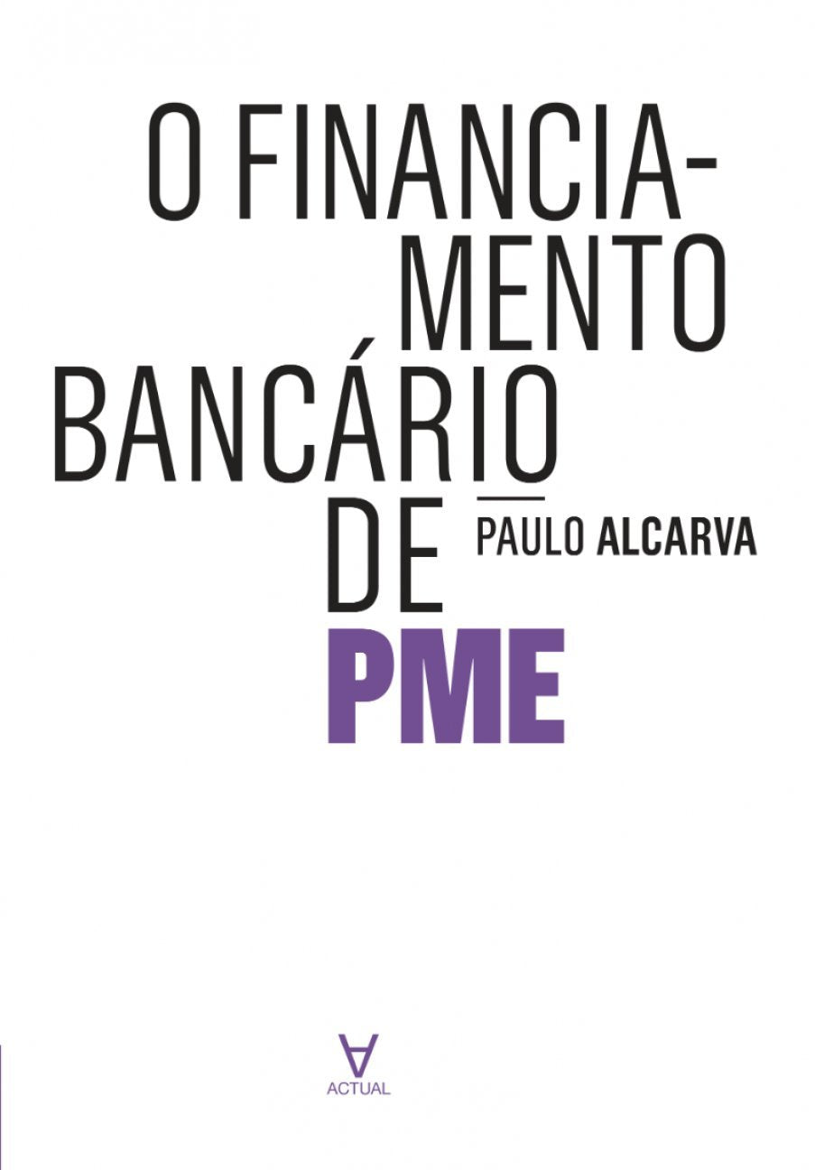 O financiamento bancário de PME: A realidade portuguesa book