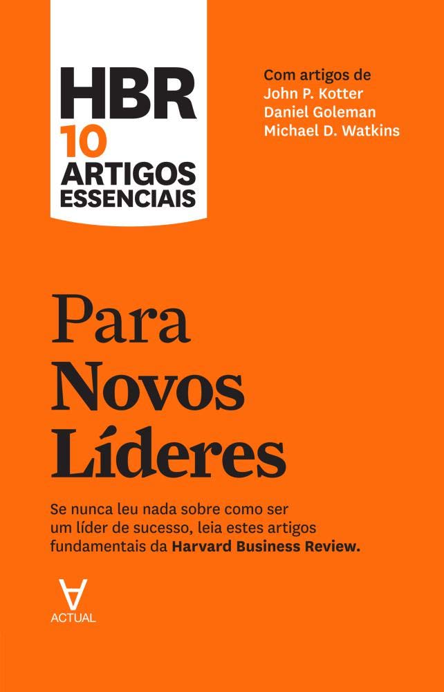 Para Novos Líderes 10 artigos essenciais (Portuguese Edition) Linda A. Hill, Michael D. Watkins, Carol A. Walker, Erin Reid book