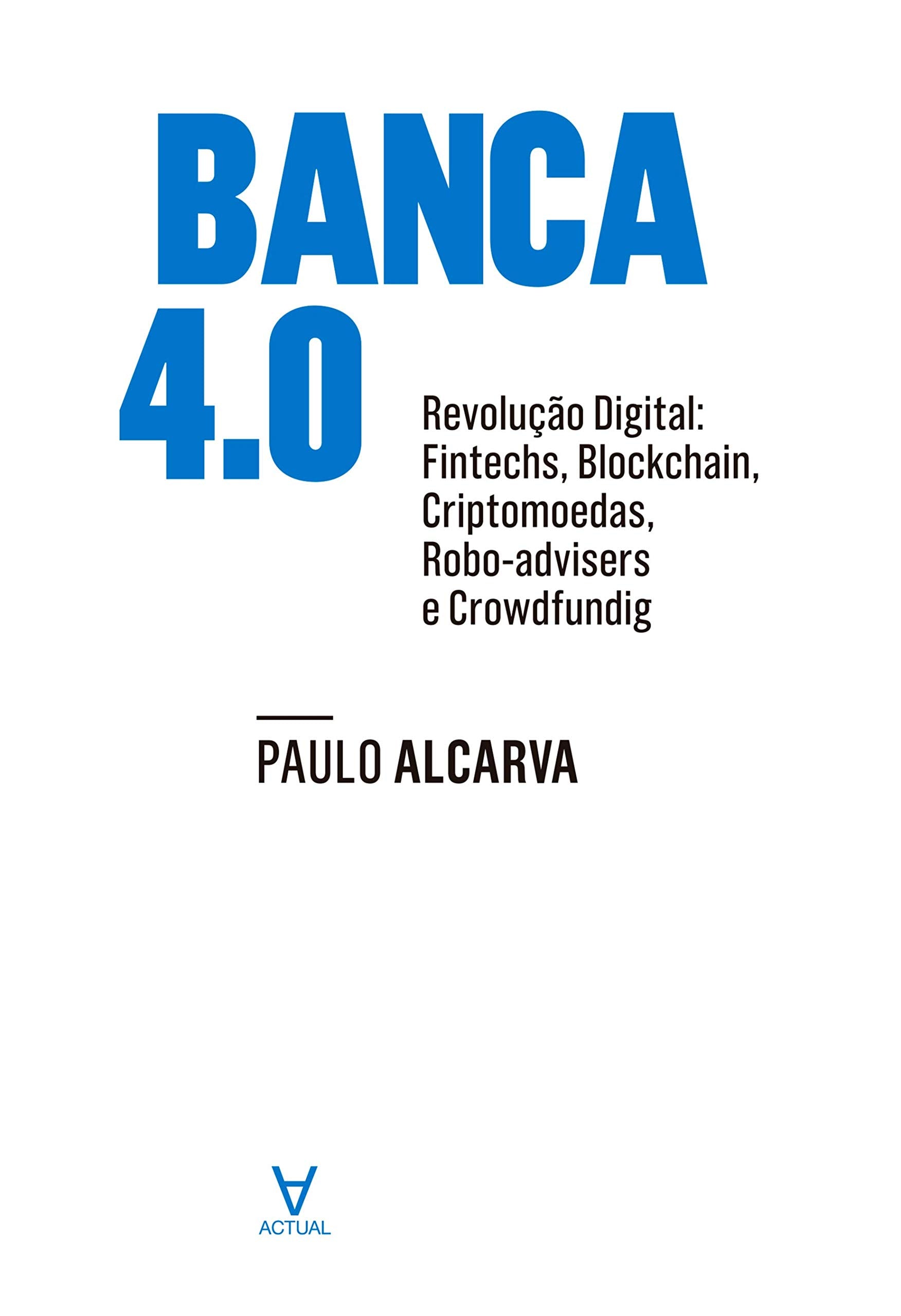 Banca 4.0 (Portuguese Edition) Paulo Alcarva book