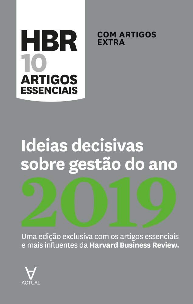 Ideias Decisivas sobre Gestão do Ano 2019 HBR - 10 artigos essenciais (Portuguese Edition) Actual Editora book