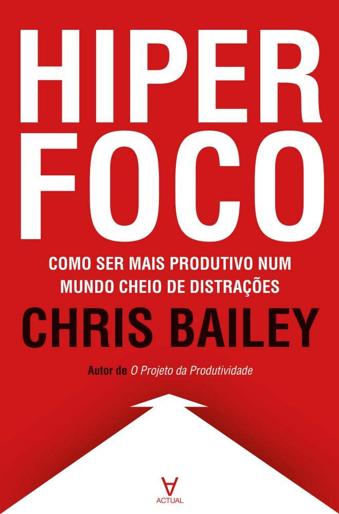 Hiperfoco - Como ser mais produtivo num mundo cheio de distrações book