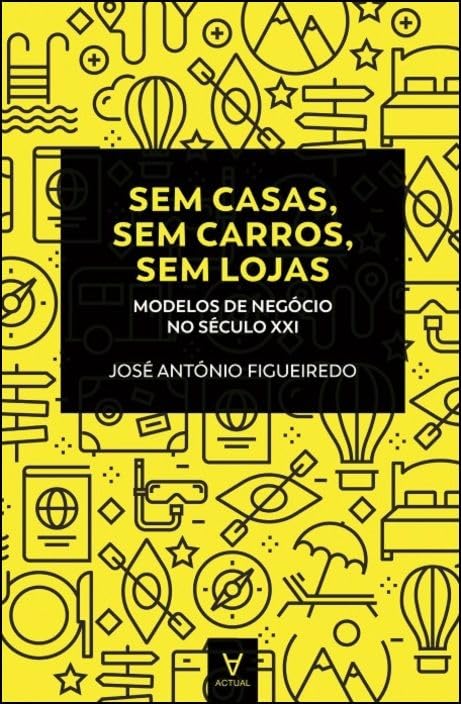 Sem casas, sem carros, sem lojas- Modelos de negócio no séc.XXI book