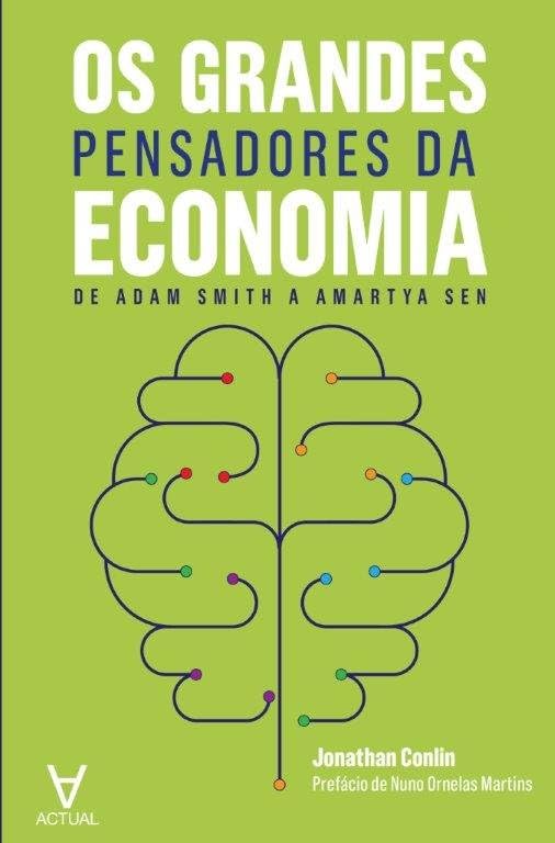 Os Grandes Pensadores da Economia - De Adam Smith a Amartya Sen book