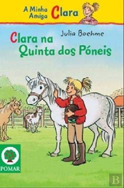 Clara na quinta dos póneis (A minha amiga Clara) Books
