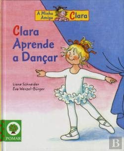 Clara Aprende a Dançar (Portuguese Edition) Liane Schneider book