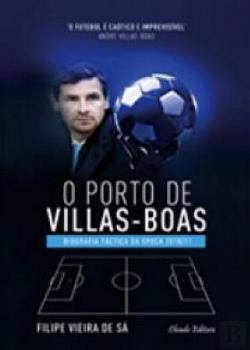 O Porto de Villas-Boas (Portuguese Edition) Filipe Vieira de Sá book
