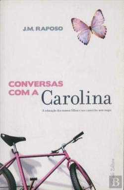 Conversas com a Carolina (Portuguese Edition) J. M. Raposo Books
