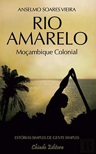 Rio Amarelo (Portuguese Edition) Anselmo Soares Vieira book