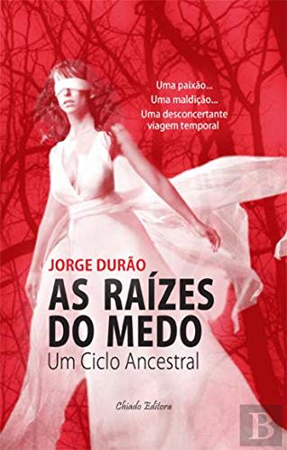 As Raízes do Medo Um Ciclo Ancestral (Portuguese Edition) Jorge Durão book
