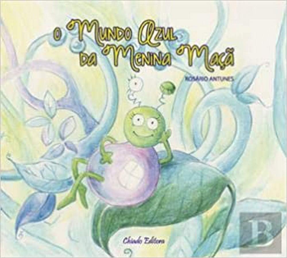 O Mundo Azul da Menina Maçã (Portuguese Edition) Rosário Antunes book
