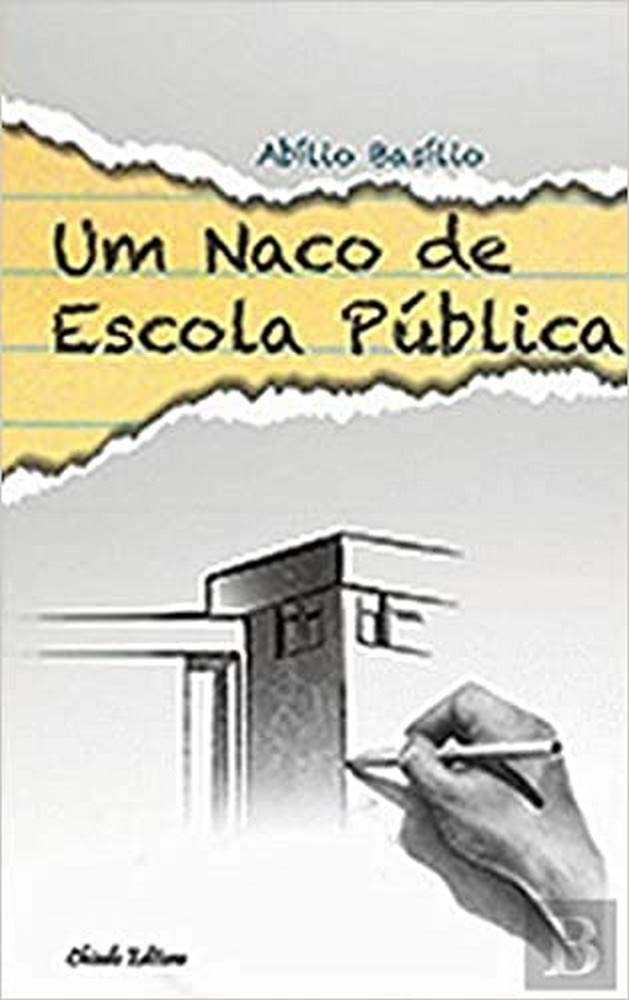 Um Naco de Escola Pública (Portuguese Edition) Abílio Basílio book