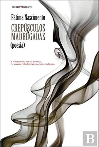 Crepúsculos & Madrugadas (Portuguese Edition) Fátima Nascimento book