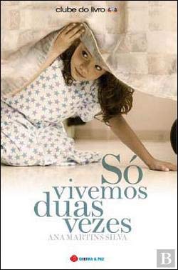 Só Vivemos Duas Vezes (Portuguese Edition) Ana Martins Silva book