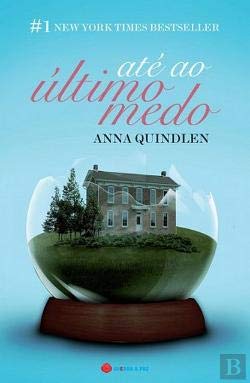 Até ao Último Medo (Portuguese Edition) Anna Quindlen book