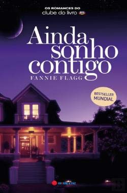 Ainda Sonho Contigo (Portuguese Edition) Fannie Flagg Books