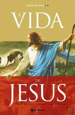 A Vida de Jesus (Portuguese Edition) Raul Correia book